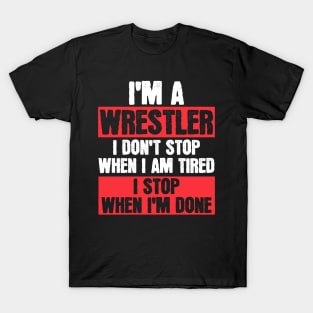 I'm A Wrestler T-Shirt